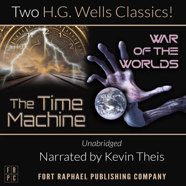 The Time Machine and The War of the Worlds - Two H.G. Wells Classics! - Unabridged : 