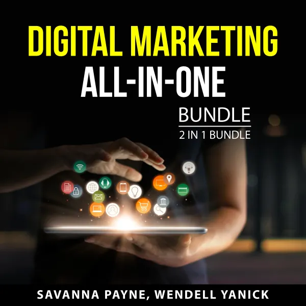 Digital Marketing All-In-One Bundle, 2 in 1 Bundle : Digital Marketing Analytics and Being Digital