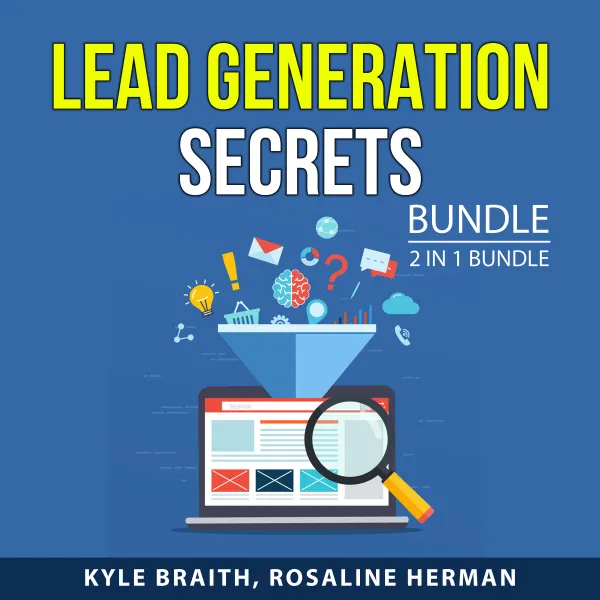 Lead Generation Secrets Bundle, 2 in 1 Bundle: : The New Rules of Lead Generation, Maximizing Lead Generation