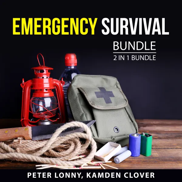 Emergency Survival Bundle, 2 in 1 Bundle: : How To Stay Alive and Survive