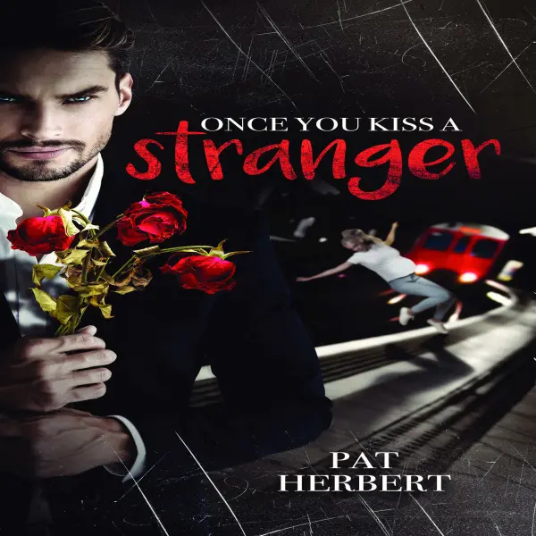 Once You Kiss A Stranger : 