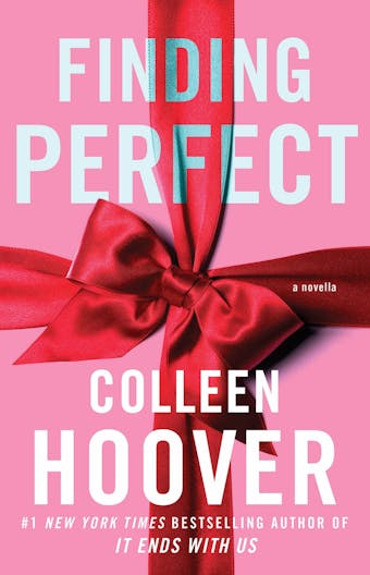 Finding Perfect: A Novella - Colleen Hoover