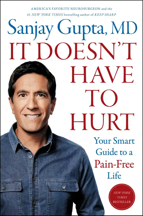 It Doesn't Have to Hurt : Your Smart Guide to a Pain-Free Life