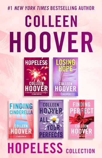 Colleen Hoover Ebook Boxed Set Hopeless Series: Hopeless, Losing Hope, Finding Cinderella, All Your Perfects, and Finding Perfect - Colleen Hoover