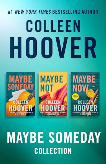 Colleen Hoover Ebook Boxed Set Maybe Someday Series: Maybe Someday, Maybe Not, Maybe Now - Colleen Hoover