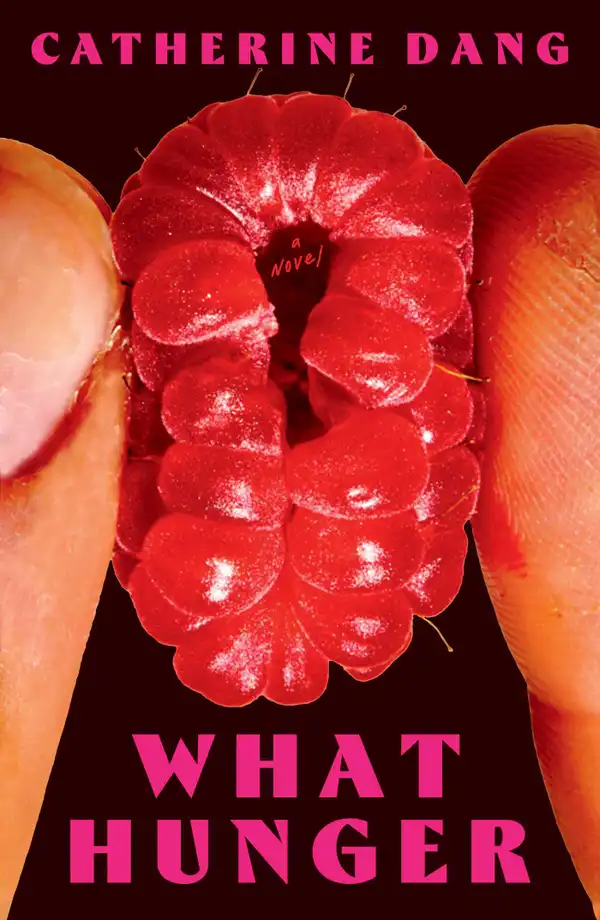 What Hunger : A Novel
