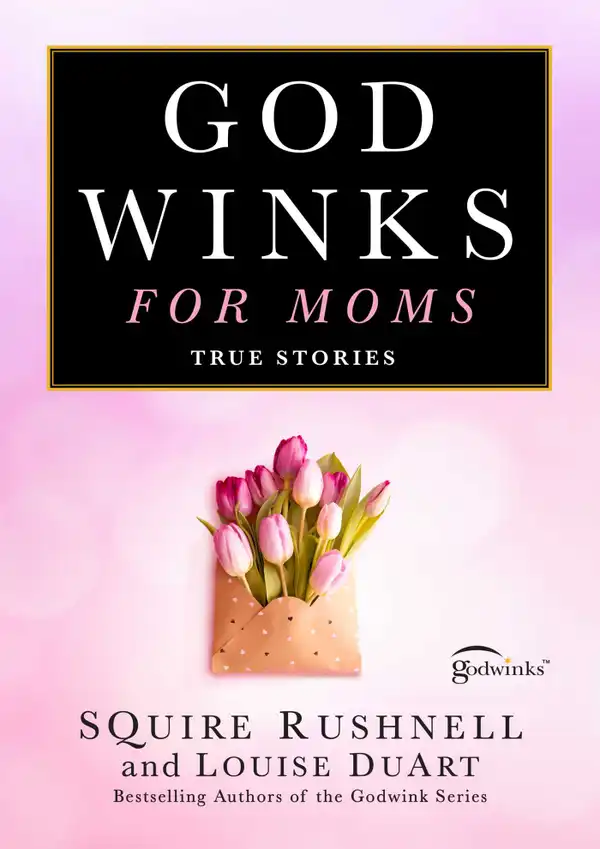 Godwinks for Moms : True Stories