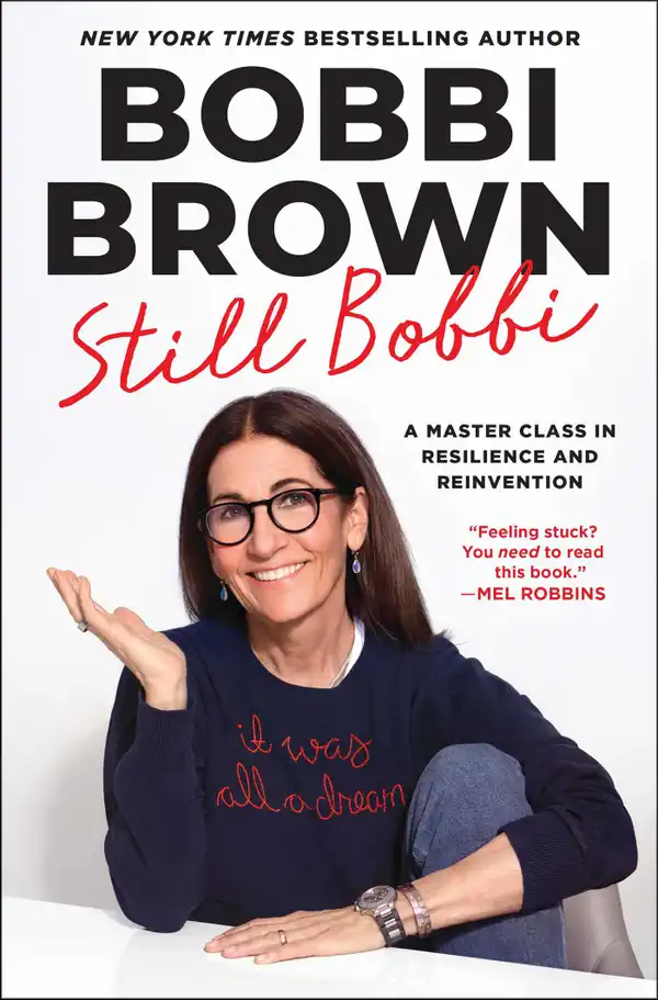 Still Bobbi : A Master Class in Resilience and Reinvention