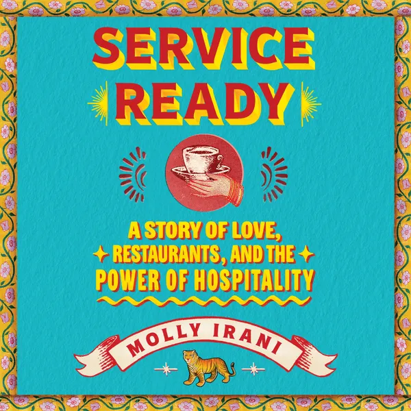 Service Ready : A Story of Love, Restaurants, and the Power of Hospitality