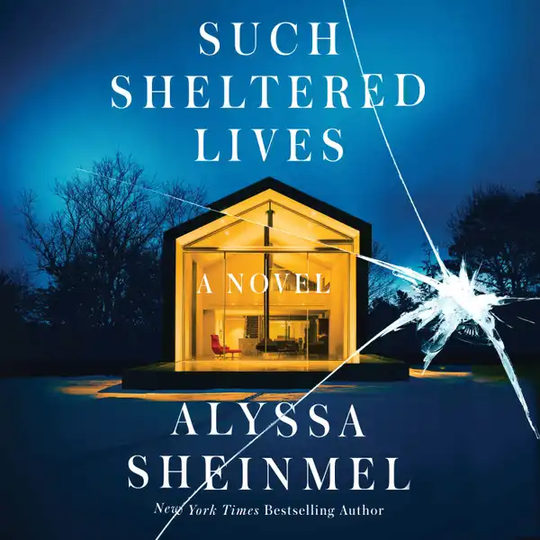 Such Sheltered Lives : A Novel