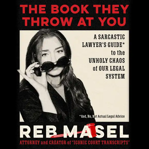 The Book They Throw At You : And Other Legal Truths