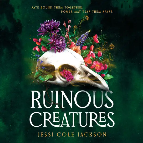 Ruinous Creatures : A Novel