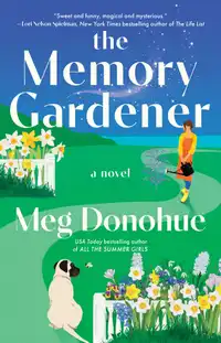The Memory Gardener : Magic blooms in this cozy novel