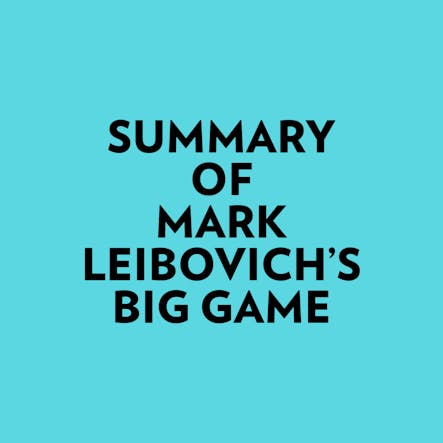 Summary Of Mark Leibovich's Big Game