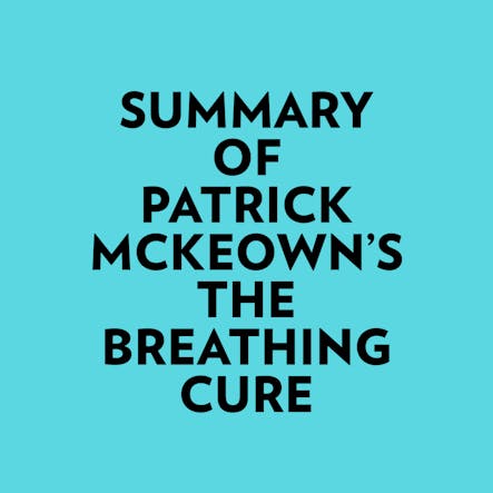 Summary Of Patrick Mckeown's The Breathing Cure