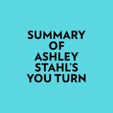 Summary Of Ashley Stahl's You Turn