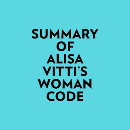 Summary Of Alisa Vitti's Woman Code