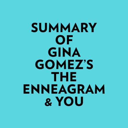 Summary Of Gina Gomez's The Enneagram & You