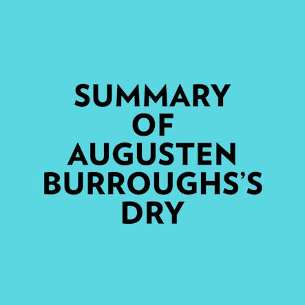 Summary Of Augusten Burroughs's Dry