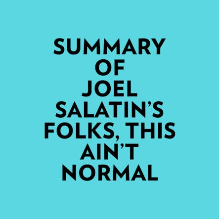 Summary Of Joel Salatin's Folks, This Ain't Normal