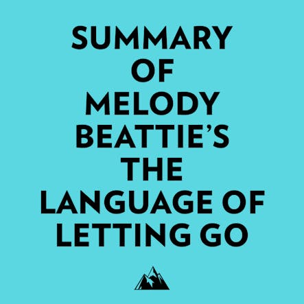 Summary Of Melody Beattie's The Language Of Letting Go