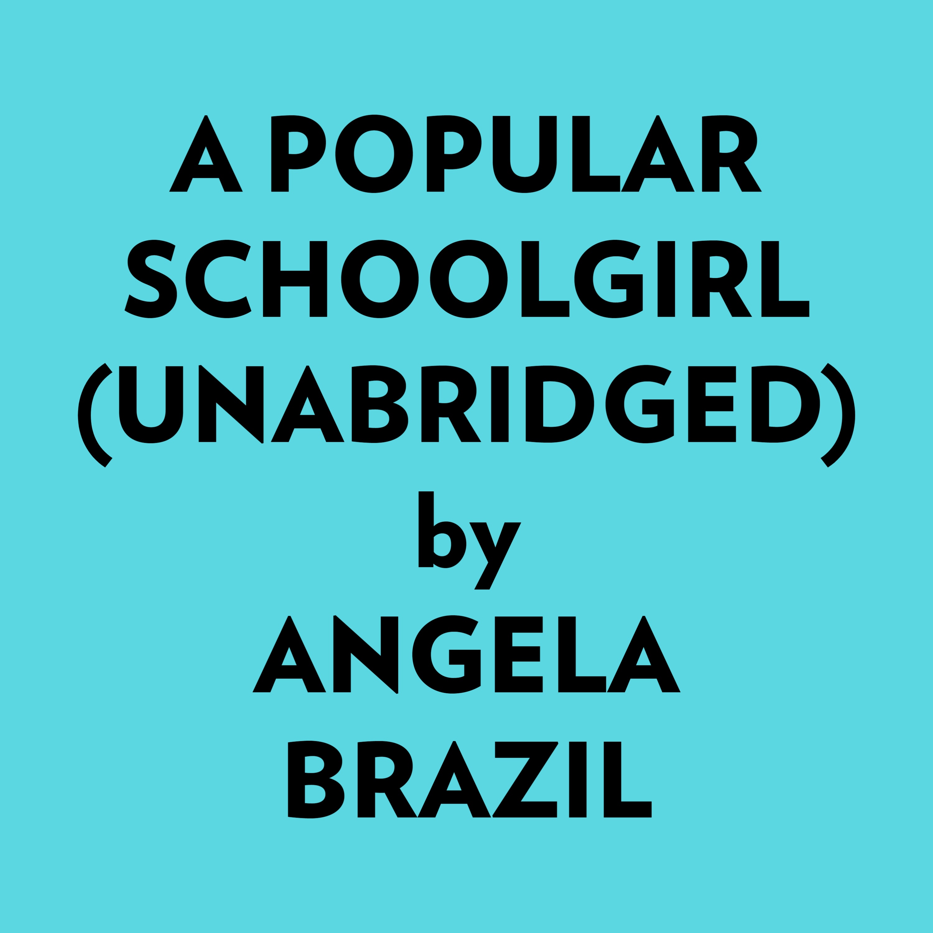 A Popular Schoolgirl (Unabridged) :  