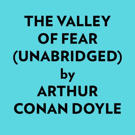 The Valley Of Fear (Unabridged) :  