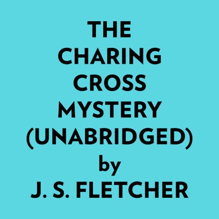 The Charing Cross Mystery (Unabridged) :  