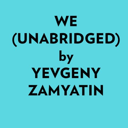 We (Unabridged) :  