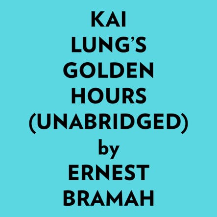 Kai Lung’s Golden Hours (Unabridged) :  