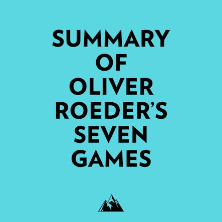 Summary Of Oliver Roeder's Seven Games