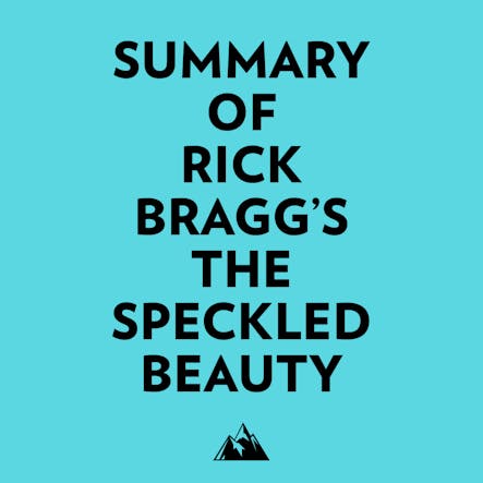 Summary Of Rick Bragg's The Speckled Beauty