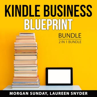 Kindle Business Blueprint Bundle, 2 in 1 Bundle: Make Money With Kindle and Kindle Profits - undefined