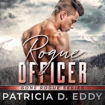 Rogue Officer: A Protector Romantic Suspense Standalone - undefined