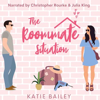 The Roommate Situation: A Romantic Comedy - Katie Bailey