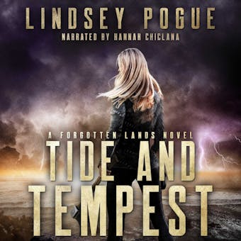 Tide and Tempest: A Forgotten Lands Novel - Lindsey Pogue