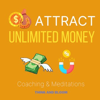 Attract Unlimited Money Coaching & Meditations: Law of attraction power, wealth builder, shift your reality, infinite possibilities, desires come true, lottery ticket, financial freedom luck love - undefined