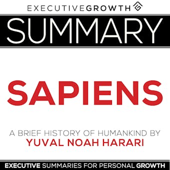 Summary: Sapiens - A Brief History of Humankind by Yuval Noah Harari - undefined