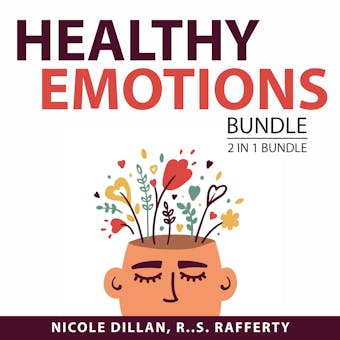 Healthy Emotions Bundle, 2 in 1 Bundle: Emotional Health Made Easy and Your Feelings and Emotions - undefined