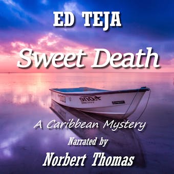 Sweet Death: A Caribbean Mystery - Ed Teja