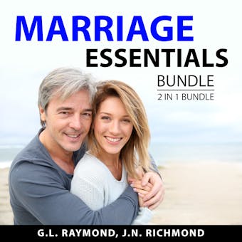 Marriage Essentials Bundle, 2 in 1 Bundle: How Marriages Succeed and Marriage Communication - undefined