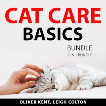 Cat Care Basics Bundle, 2 in 1 Bundle: Cat Training Secrets and Cat Training Made Easy - undefined