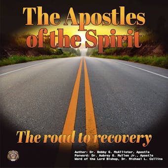 The Apostles of the Spirit: The Road to Recovery - undefined