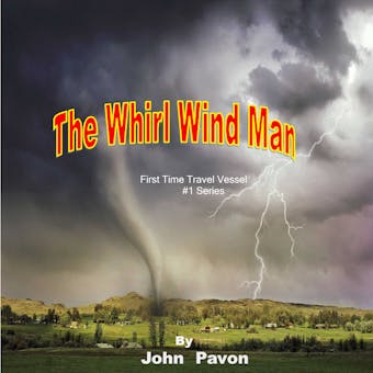 The Whirl Wind Man: First Time Travel Vessel - undefined