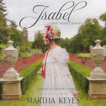 Isabel: A Sweet Regency Romance - undefined