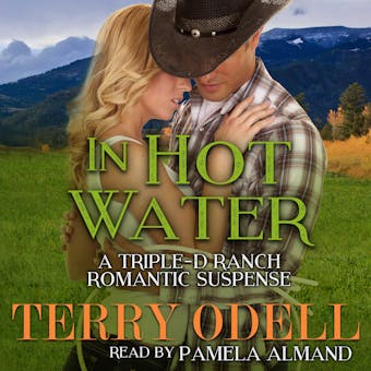 In Hot Water: A Contemporary Western Romantic Suspense - undefined