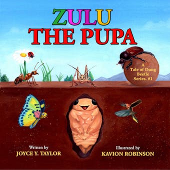 Zulu The Pupa: A Tale of Dung Beetle Series. #1