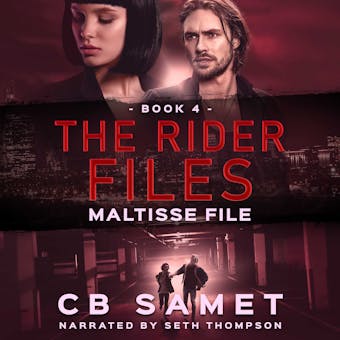Maltisse File: The Rider Files Book 4 - undefined