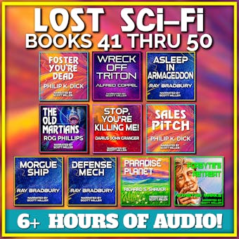 Lost Sci-Fi Books 41 thru 50 - Philip K. Dick, Alfred Coppel, Rog Phillips, Darius John Granger, Winston Marks, Richard S. Shaver, Ray Bradbury