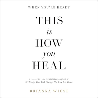 When You're Ready, This Is How You Heal - undefined